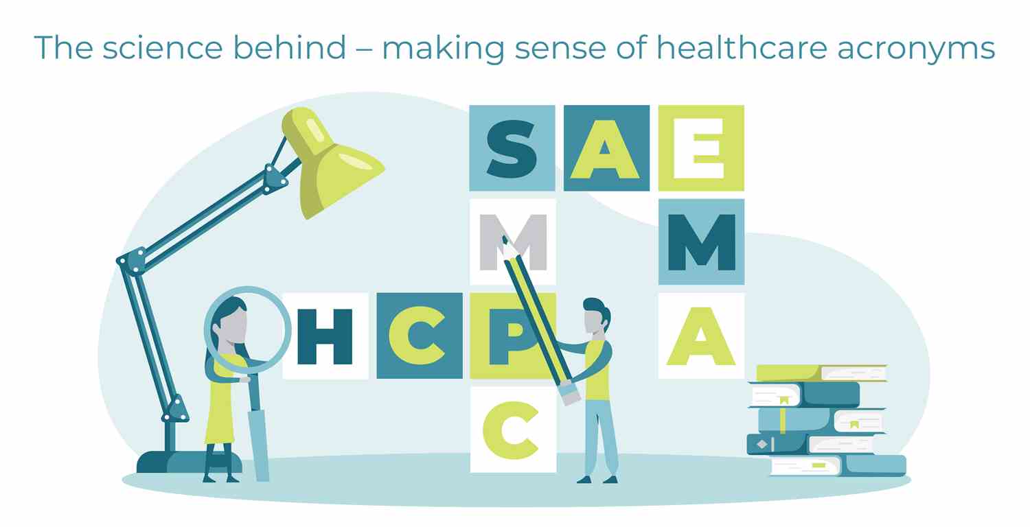 The science behind – making sense of healthcare acronyms